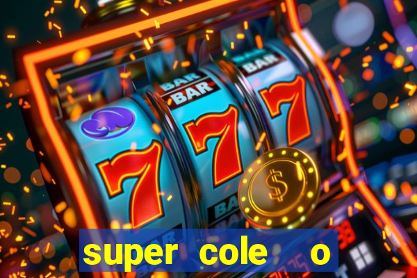 super cole  o 7784 jogos para pc download